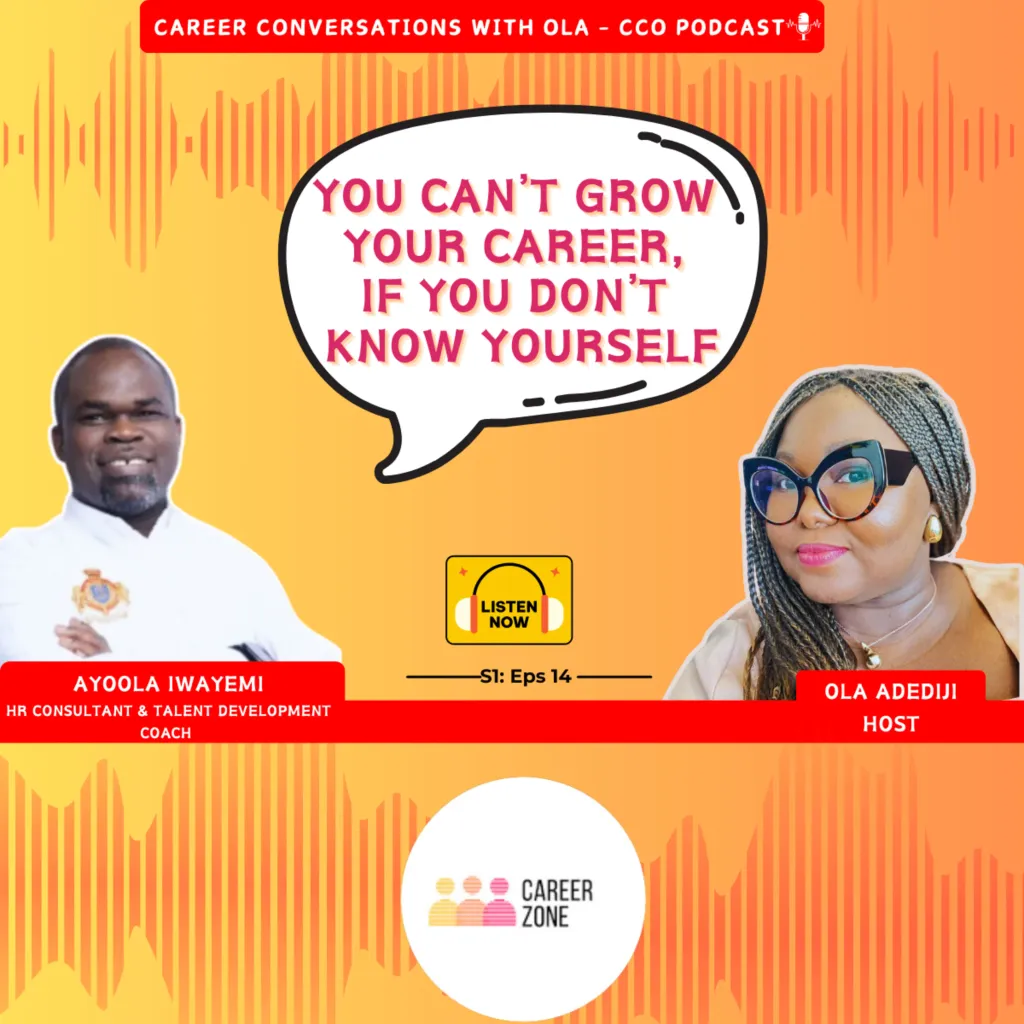 Career Growth Starts with Self-Awareness: Why It Matters for Every Professional | Ayoola Iwayemi — CareerZone by Ola episode cover